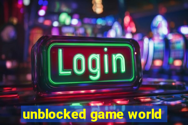 unblocked game world